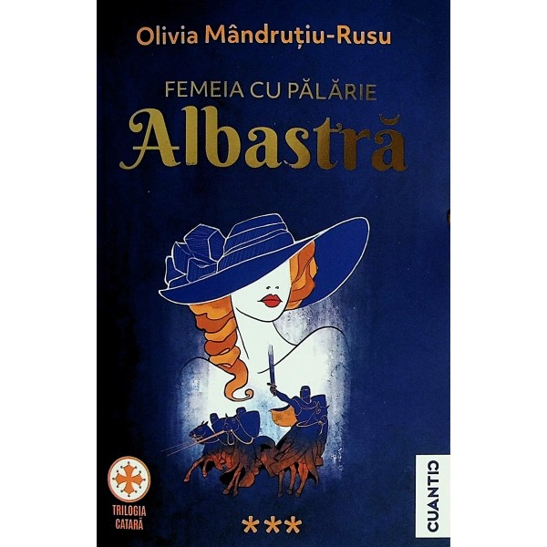 Trilogia catara, vol. III - Femeia cu palarie albastra
