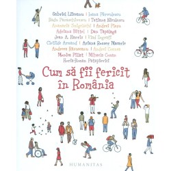 Cum sa fii fericit in Romania
