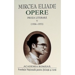 Opere, vol. V - Proza literara (1936-1955)