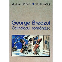 George Breazul. Colindatul...