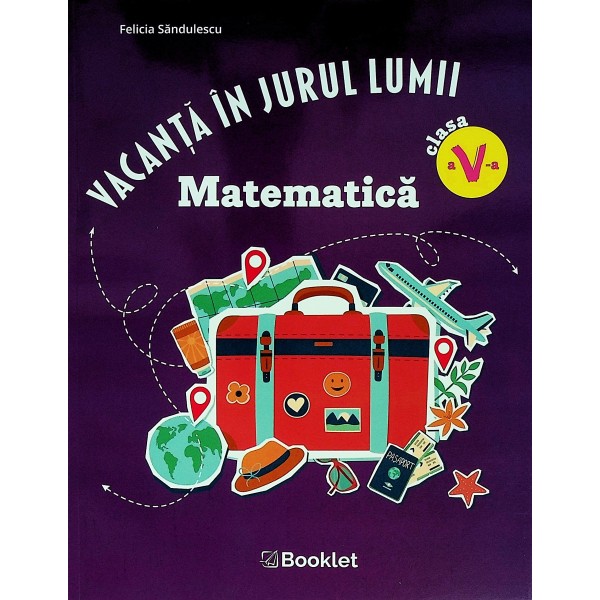 Vacanta in jurul lumii - Matematica, clasa a V-a