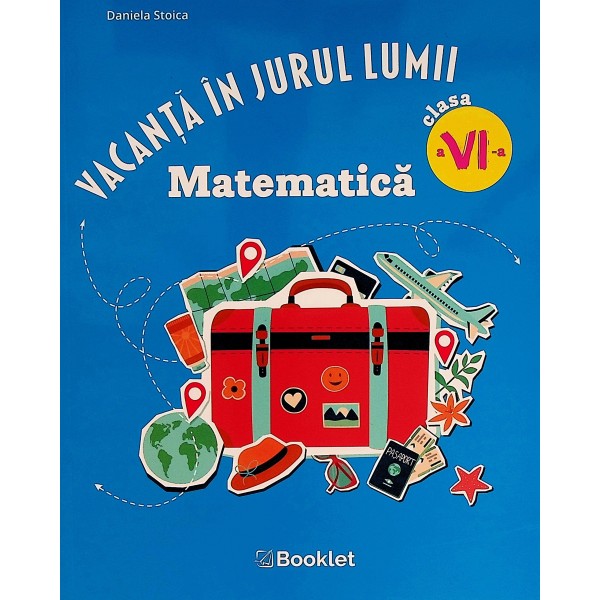 Vacanta in jurul lumii - Matematica, clasa a VI-a