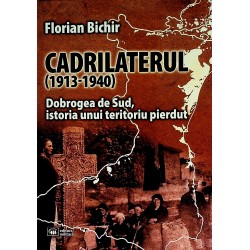 Cadrilaterul (1913-1940). Dobrogea de Sud, istoria unui teritoriu pierdut