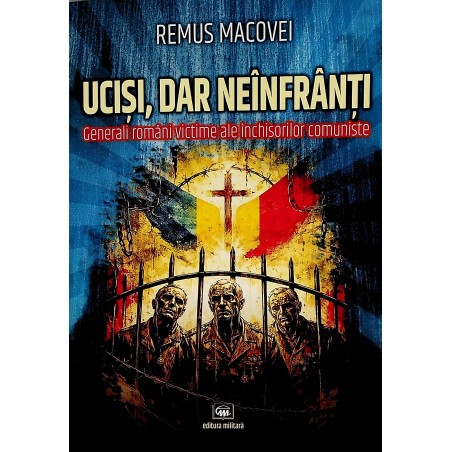 Ucisi, dar neinfranti....