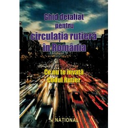 Ghid detaliat pentru circulatia rutiera in Romania. Ce nu te invata Codul rutier