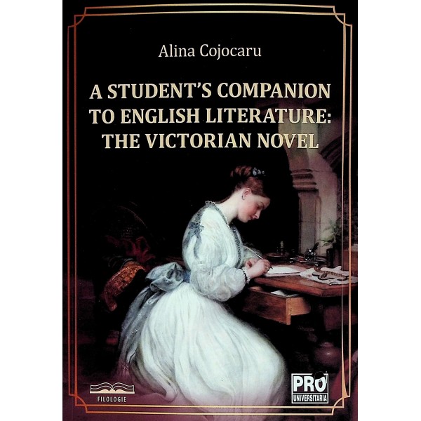 A Srtudents Companion to English Literature: The Victorian Novel