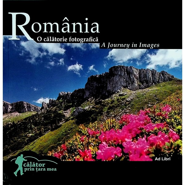 Romania - O calatorie fotografica. Editie bilingva