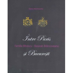 Familia Bibescu - Basarab Brancoveanu, vol. II - Intre Paris si Bucuresti