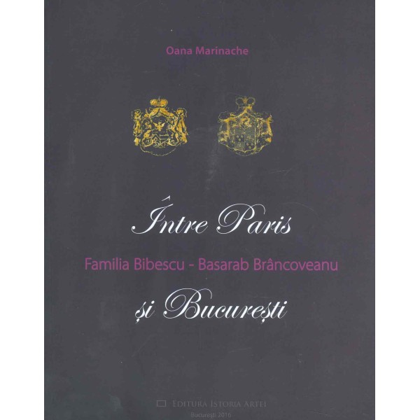 Familia Bibescu - Basarab Brancoveanu, vol. II - Intre Paris si Bucuresti