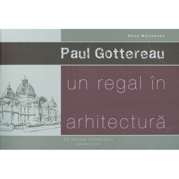 Paul Gottereau - Un regal in arhitectura
