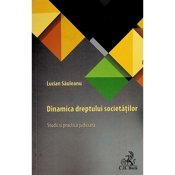 Dinamica drepturilor societatilor. Studii si practica judiciara