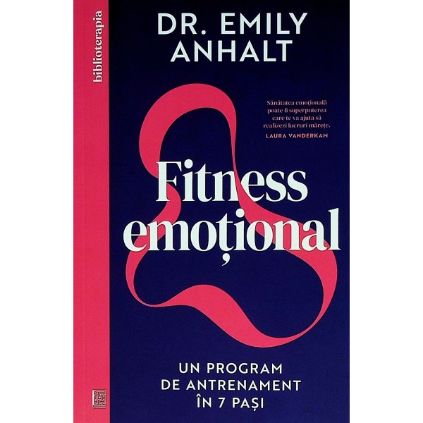 Fitness emotional. Un program de antrenament in 7 pasi