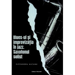 Blues-ul si improvizatia in jazz. Saxofonul solist