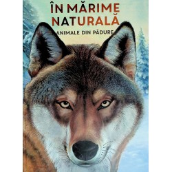 In marime naturala. Animale...