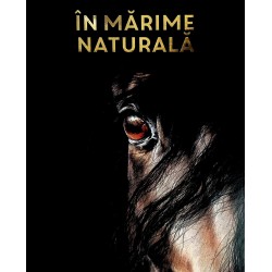 In marime naturala. Caii...