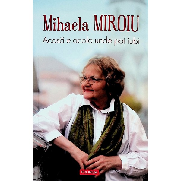 Acasa e acolo unde pot iubi