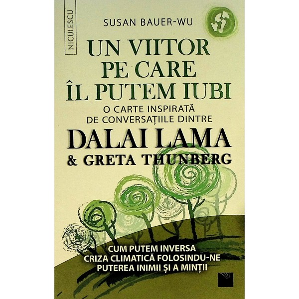 Un viitor pe care il putem iubi. O carte inspirata de conversatiile dintre Dalai Lama & Greta Thunberg
