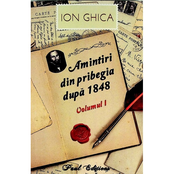 Amintiri din pribegia dupa 1848, vol. I