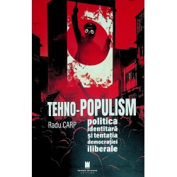 Tehno-populism. Politica...
