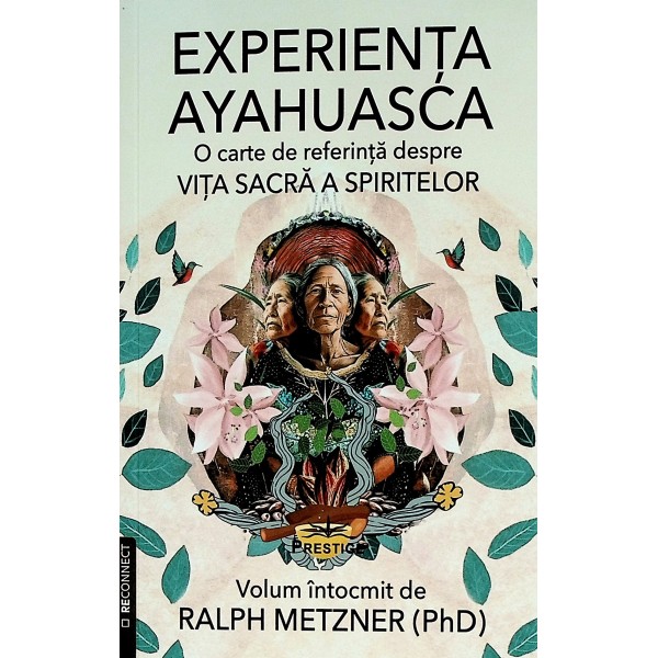 Experienta Ayahuasca. O carte de referinta despre Vita sacra a spiritelor