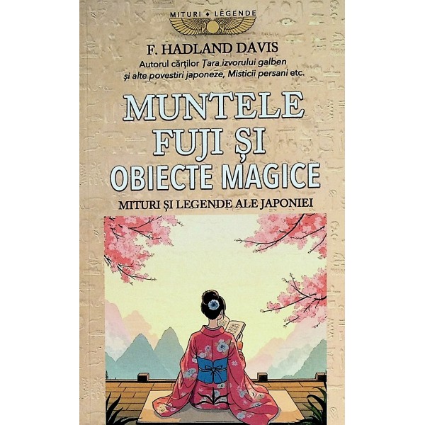 Muntele Fuji si obiecte magice. Mituri si legende ale japoniei