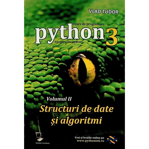 Curs de programare Python 3, vol. II- Structuri de date si algoritmi
