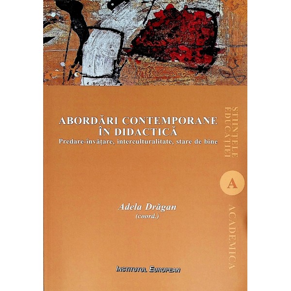 Abordari contemporane in didactica. Predare-invatare, interculturalitate, stare de bine