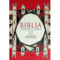 Biblia dupa textul ebraic 1 si 2. Regi