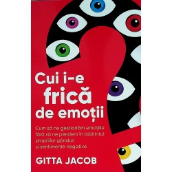 Cui i-e frica de emotii