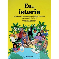 Eu si istoria. O calatorie...