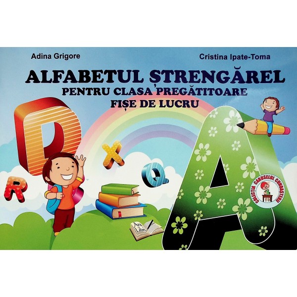 Alfabetul strengarel pentru clasa pregatitoare. Fise de lucru