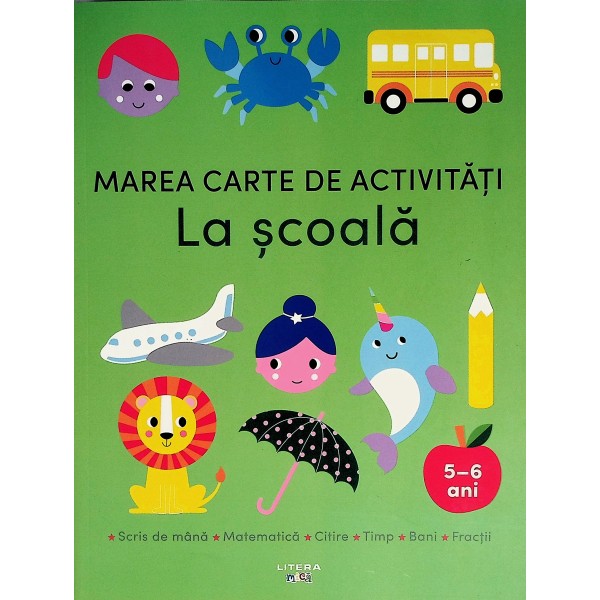 La scoala. Marea carte de activitati, 5-6 ani