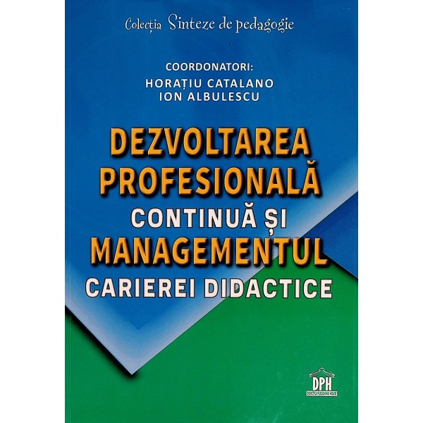 Dezvoltarea profesionala continua si managementul carierei didactice