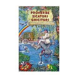 Proverbe, zicatori, ghucitori