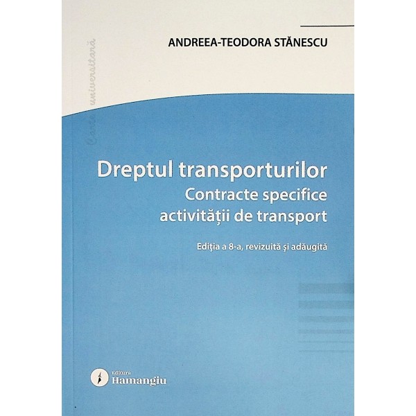 Dreptul transporturilor. Contracte specifice activitatii de transport