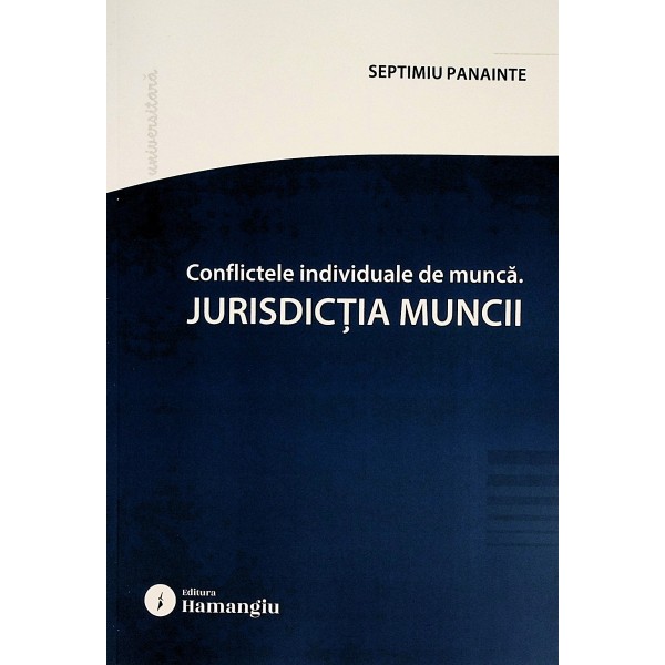 Conflictele individuale de munca. Jurisdictia muncii