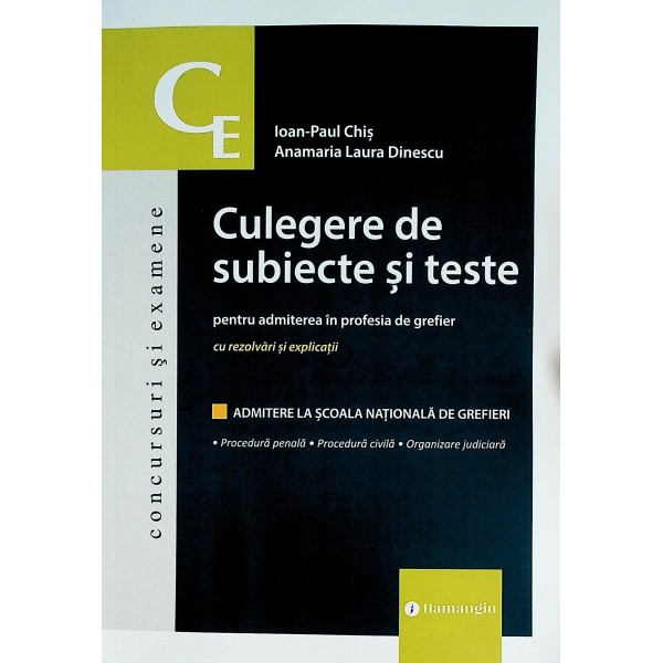 Culegere de subiecte si teste pentru admiterea in profesia de grefier cu rezolvari si explicatii