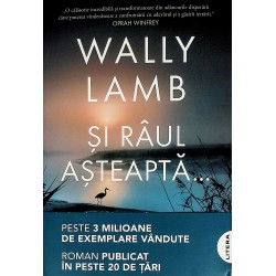 Si raul asteapta...