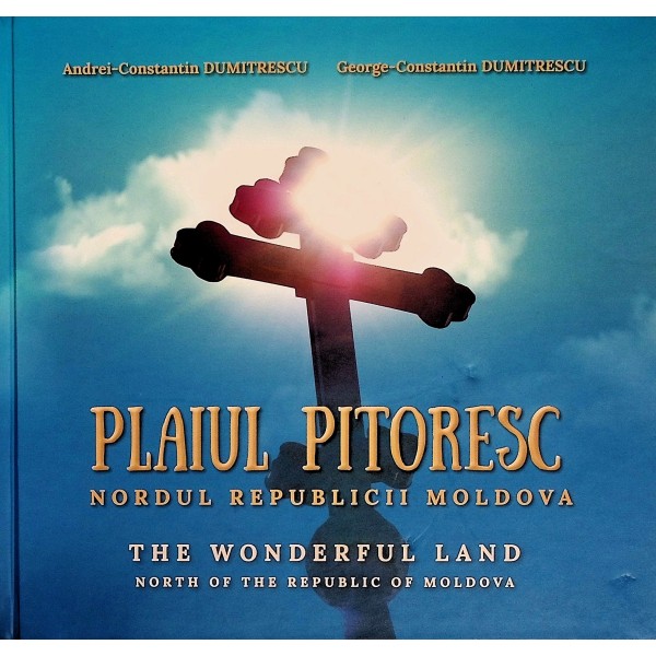 Plaiul pitoresc. Nordul Republicii Moldova. Editie bilingva