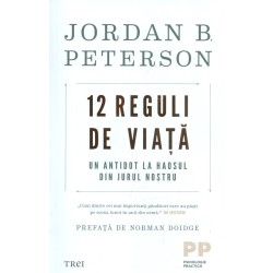 12 reguli de viata. Un antidot la haosul din jurul nostru