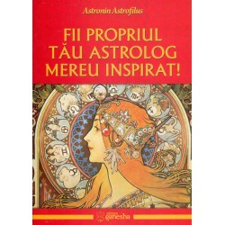 Fii propriul tau astrolog...