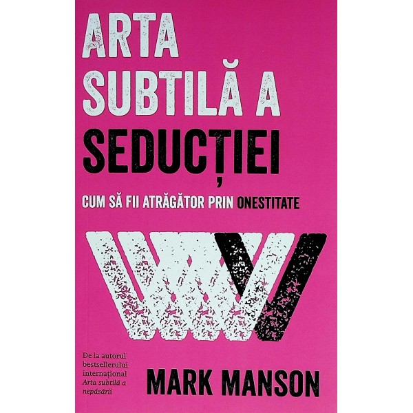 Arta subtila a seductiei. Cum sa fii atragator prin onestitate