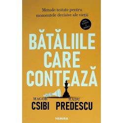 Bataliile care conteaza. Metode testate pentru momentele decisive ale vietii