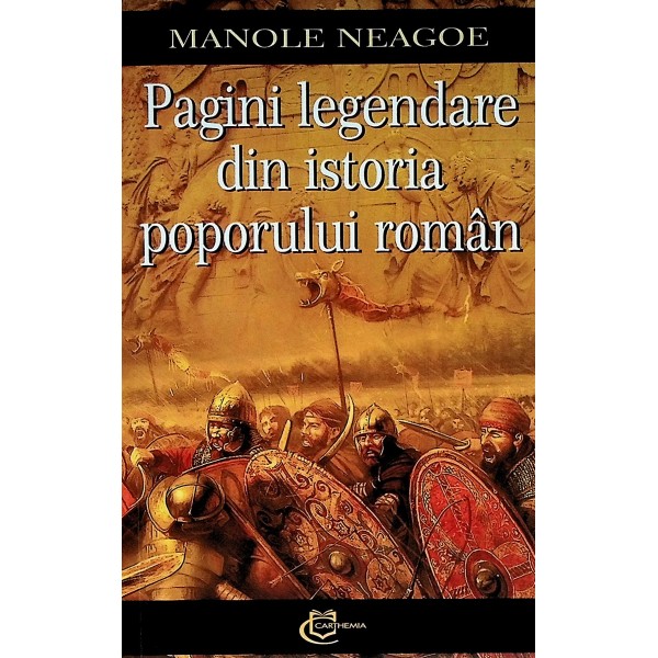 Pagini legendare din istoria poporului roman