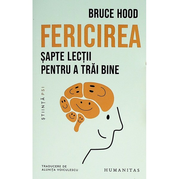 Fericirea. Sapte lectii pentru a trai bine