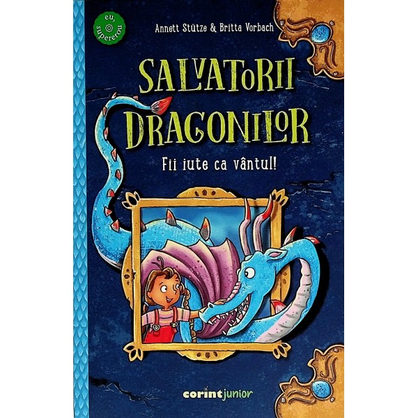 Salvatorii dragonilor. Fii iute ca vantul