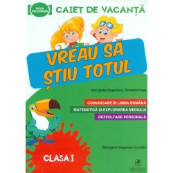 Comunicare in limba romana. Matematica si explorarea mediului. Dezvoltare personala - Caiet de vacanta, clasa I