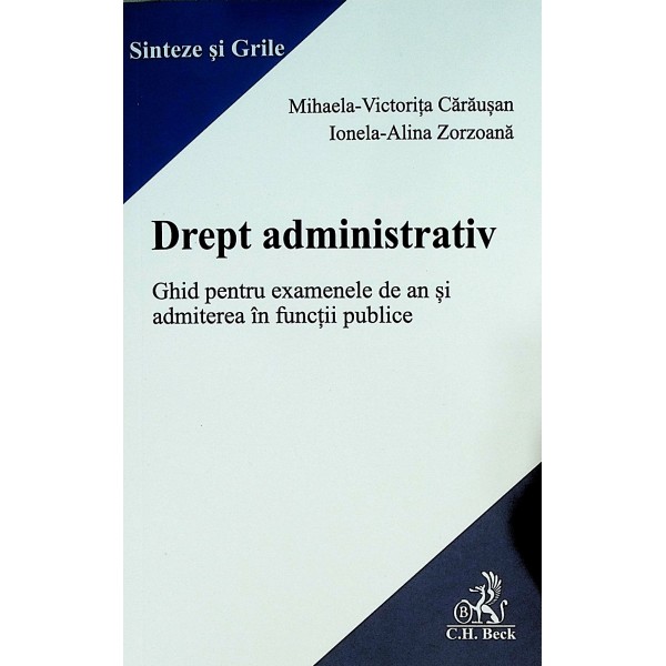Drept administrativ. Ghid pentru examenele de an si admiterea in functii publice