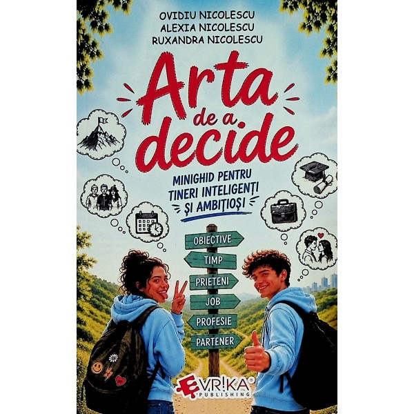 Arta de a decide. Minighid pentru tineri inteligenti si ambitiosi