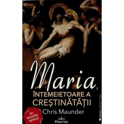 Maria, intemeietoarea crestinatatii
